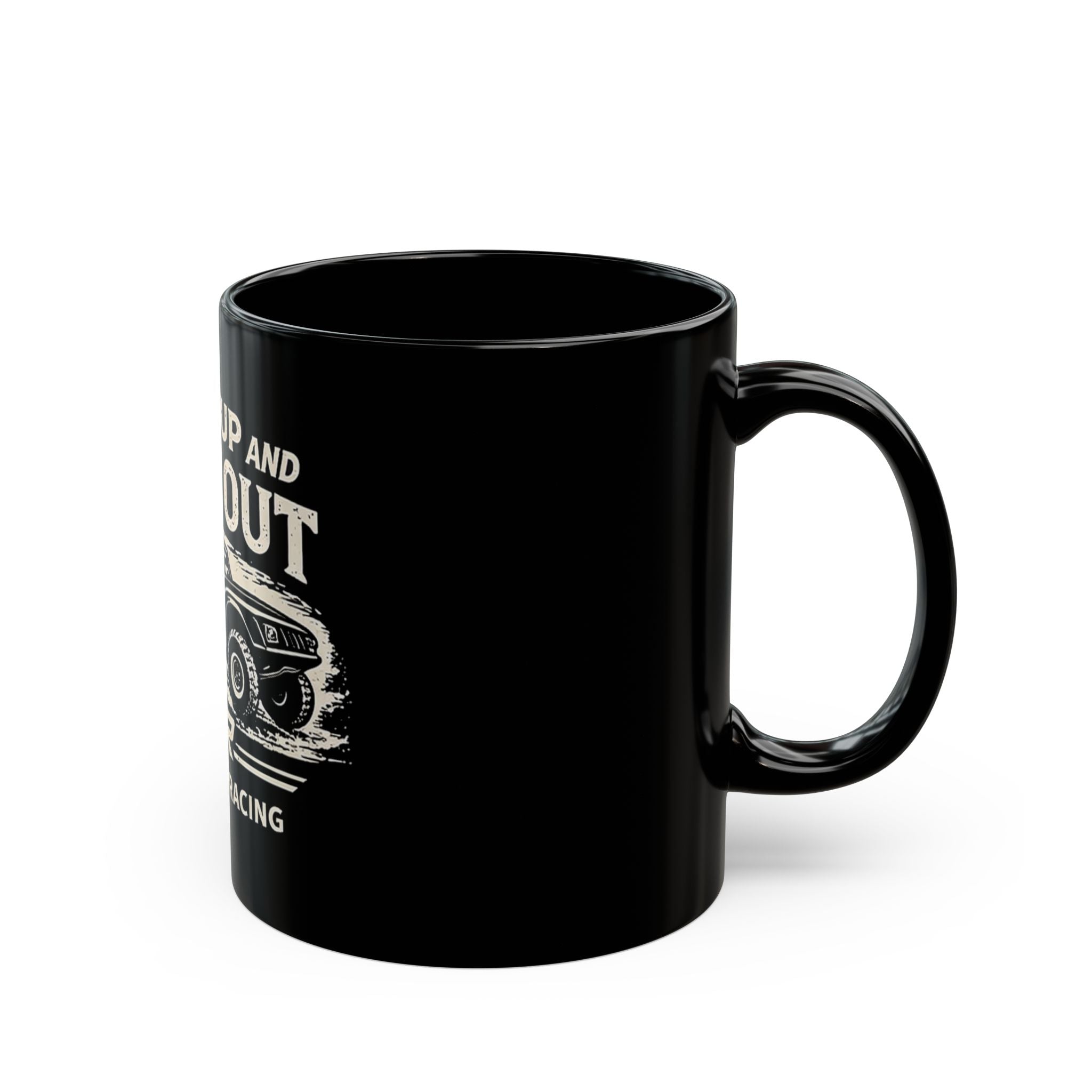 Show Up and Show Out Racing Mug – Trey Gibbs Off-Road 11oz/15oz Black Coffee Cup